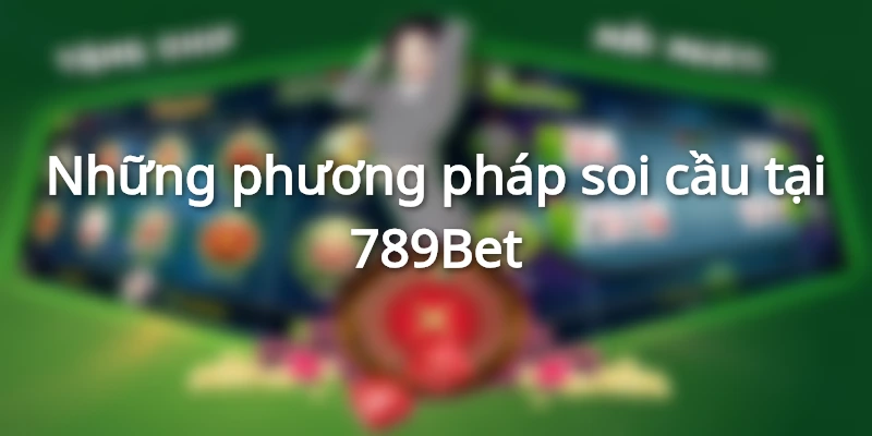 Một vài cách soi cầu chính xác